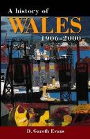 Book Cover for A History of Wales 1906-2000 by D. Gareth Evans