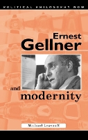 Book Cover for Ernest Gellner and Modernity by Michael Lessnoff