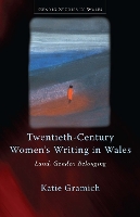 Book Cover for Twentieth-Century Women's Writing in Wales by Katie Gramich