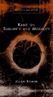 Book Cover for Kant on Sublimity and Morality by Joshua Rayman