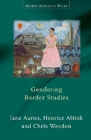 Book Cover for Gendering Border Studies by Jane Aaron