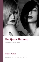 Book Cover for The Queer Uncanny by Paulina Palmer