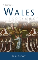 Book Cover for A History of Wales 1485-1660 by Hugh Thomas