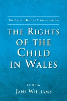 Book Cover for The United Nations Convention on the Rights of the Child in Wales by Jane Williams