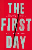 Book Cover for The First Day by Phil Harrison