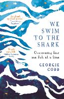 Book Cover for We Swim to the Shark by Georgie Codd