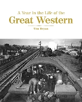 Book Cover for A Year in the Life of the Great Western by Tim Bryan