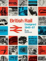 Book Cover for British Rail Designed 1948-97 by David Lawrence