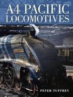 Book Cover for A4 Pacific Locomotives by Peter Tuffrey