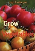 Book Cover for Grow Your Own Vegetables by Joy Larkcom