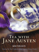 Book Cover for Tea with Jane Austen by Kim Wilson