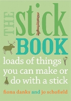 Book Cover for The Stick Book by Fiona Danks, Jo Schofield