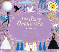 Book Cover for The Story Orchestra: Swan Lake by Katy Flint