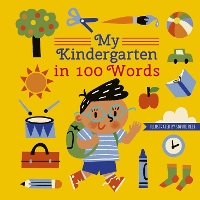 Book Cover for My Kindergarten in 100 Words by Words & Pictures