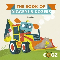 Book Cover for The Book of Diggers and Dozers by Neil Clark