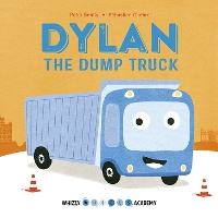 Book Cover for Whizzy Wheels Academy: Dylan the Dump Truck by Peter Bently