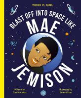 Book Cover for Blast Off Into Space Like Mae Jemison by Caroline Moss