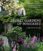 Book Cover for Secret Gardens of Somerset by Abigail Willis, Clive Boursnell