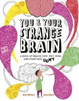 Book Cover for You & Your Strange Brain by Clive Gifford