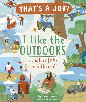 Book Cover for I Like The Outdoors ... what jobs are there? by Carron Brown