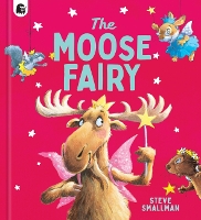 Book Cover for The Moose Fairy by Steve Smallman