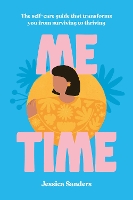 Cover for Me Time The self-care guide that transforms you from surviving to thriving by Jessica Sanders