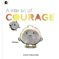 Book Cover for A Little Bit of Courage by Claire Alexander