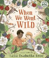 Book Cover for When We Went Wild by Isabella Tree