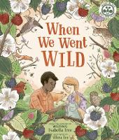 Book Cover for When We Went Wild by Isabella Tree