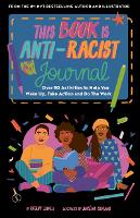 Book Cover for This Book Is Anti-Racist Journal by Tiffany Jewell