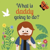 Book Cover for What Is Daddy Going to Do? by Carly Madden