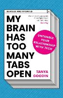 Book Cover for My Brain Has Too Many Tabs Open by Tanya Goodin