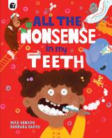 Book Cover for All the Nonsense in my Teeth by Mike Henson