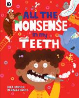 Book Cover for All the Nonsense in My Teeth by Mike Henson