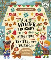 Book Cover for Little Homesteader: A Winter Treasury of Recipes, Crafts, and Wisdom by Angela Ferraro-Fanning