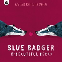 Book Cover for Blue Badger and the Beautiful Berry by Huw Lewis Jones