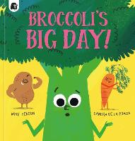 Book Cover for Broccoli's Big Day! by Mike Henson