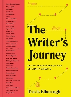 Book Cover for The Writer's Journey In the Footsteps of the Literary Greats by Travis Elborough