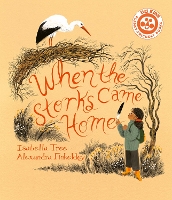 Book Cover for When the Storks Came Home by Isabella Tree