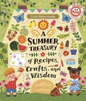 Book Cover for Little Homesteader: A Summer Treasury of Recipes, Crafts, and Wisdom by Angela Ferraro-Fanning