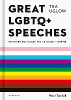 Book Cover for Great LGBTQ+ Speeches by Tea Uglow, Peter Tatchell