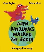 Book Cover for When Dinosaurs Walked the Earth by Sean Taylor