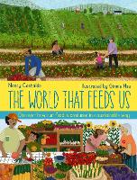 Book Cover for The World That Feeds Us by Nancy Castaldo