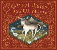 Book Cover for A Natural History of Magical Beasts by Emily Hawkins