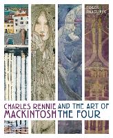 Book Cover for Charles Rennie Mackintosh and the Art of the Four by Roger Billcliffe