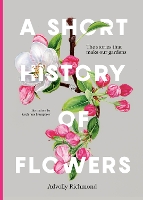 Book Cover for A Short History of Flowers by Advolly Richmond