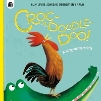 Book Cover for Croc-A-Doodle-Doo! by Huw Lewis Jones