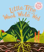 Book Cover for Little Tree and the Wood Wide Web by Lucy Brownridge