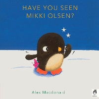 Book Cover for Have You Seen Mikki Olsen? by Alex Macdonald
