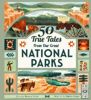 Book Cover for 50 True Tales from Our Great National Parks by Stephanie Pearson